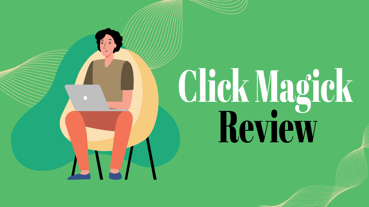You are currently viewing ClickMagick Review New! (2024): The Best Tool for  Marketers