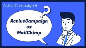 Read more about the article ActiveCampaign vs MailChimp: Who is the Best Option? (2024)