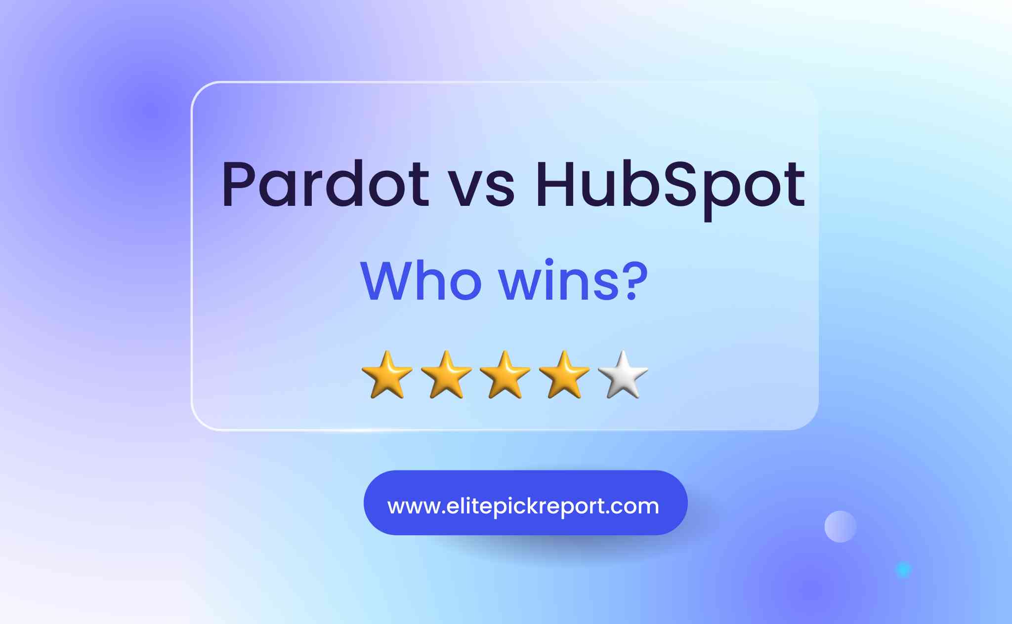 Read more about the article Pardot vs HubSpot: Who is better in 2024?