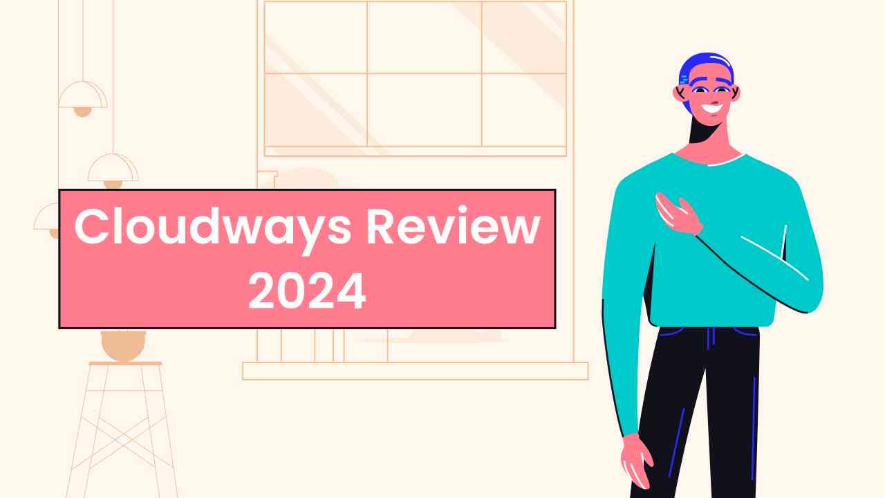 You are currently viewing Cloudways Review 2024: Is this the Best Hosting option?