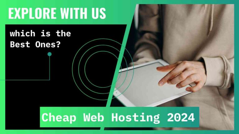 Cheap Web Hosting 2024: Which is the Best Ones?